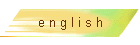 e n g l i s h